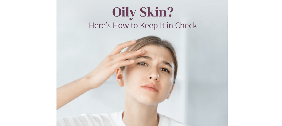 Oily Skin in Summer: Which Kind of Oily Are You?